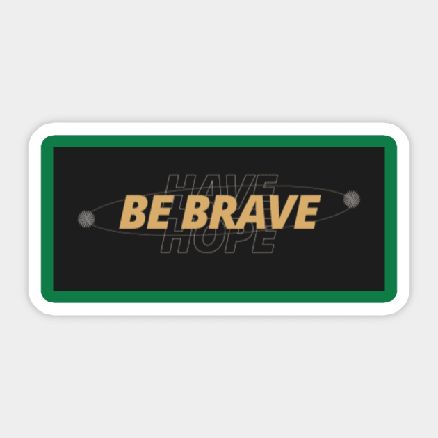 Auntie Says Be Brave Have Hope Sticker by AuntieSaysHey